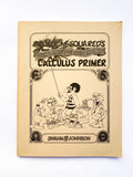 Prof. E. McSquared’s Original, Fantastic & Highly Edifying Calculus Primer - Paperback Book