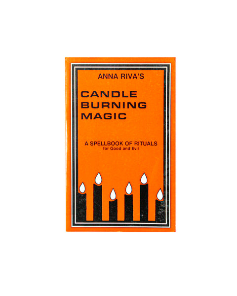 Candle Burning Magic - A Spellbook of Rituals for Good and Evil - by Anna Riva