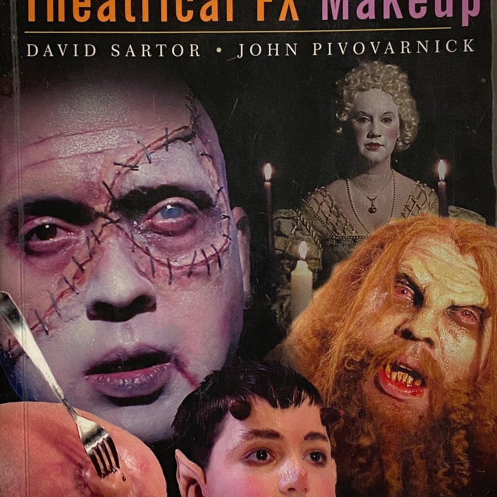 Theatrical FX Makeup by David Sartor & John Pivovarnick - Softcover Book / CD-Rom